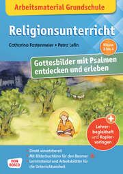 Arbeitsmaterial Grundschule. Religionsunterricht. Gottesbilder mit Psalmen entdecken und erleben Fastenmeier, Catharina 9783769825510