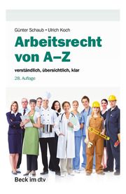 Arbeitsrecht von A-Z Schaub, Günter (Dr. h.c.) 9783423512848