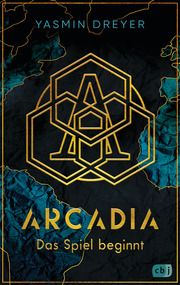 Arcadia - Die Auserwählten Dreyer, Yasmin 9783570166642