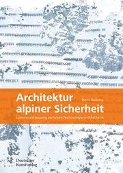 Architektur alpiner Sicherheit Hallama, Doris 9783422801677