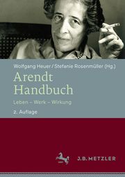 Arendt-Handbuch Wolfgang Heuer/Stefanie Rosenmüller 9783476058362