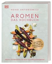 Aromen - Das Kochbuch Antoniewicz, Heiko 9783831040094