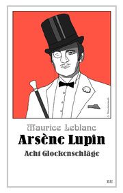 Arsène Lupin - Acht Glockenschläge Leblanc, Maurice 9783963573804