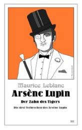 Arsène Lupin - Der Zahn des Tigers Leblanc, Maurice 9783945796894