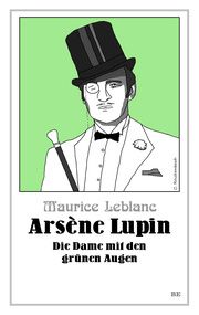 Arsène Lupin - Die Dame mit den grünen Augen Leblanc, Maurice 9783963573828