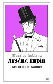 Arsène Lupin - Gentleman-Gauner Leblanc, Maurice 9783963571589