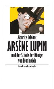 Arsène Lupin und der Schatz der Könige von Frankreich Leblanc, Maurice 9783458351641