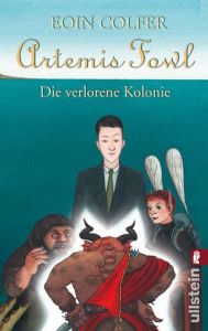 Artemis Fowl: Die verlorene Kolonie Colfer, Eoin 9783548268675