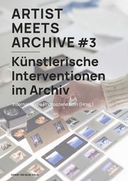 Artist Meets Archive 3 Internationale Photoszene Köln 9783869627045