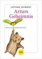 Arturs Geheimnis Seiwert, Lothar 9783833871221