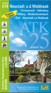 ATK25-E14 Neustadt a.d.Waldnaab Landesamt für Digitalisierung Breitband und Vermessung Bayern 9783899338140