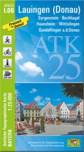 ATK25-L06 Lauingen (Donau) Landesamt für Digitalisierung Breitband und Vermessung Bayern 9783899339109