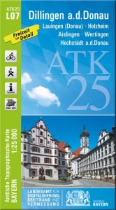 ATK25-L07 Dillingen a.d.Donau Landesamt für Digitalisierung Breitband und Vermessung Bayern 9783899334395