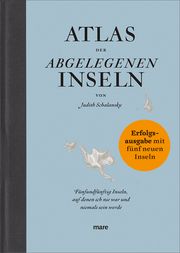 Atlas der abgelegenen Inseln Schalansky, Judith 9783866486836