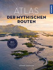 Atlas der mythischen Routen Goumand, Arnaud 9783989040038