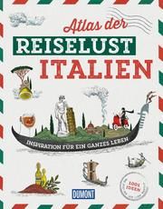 Atlas der Reiselust Italien Gloaguen, Philippe 9783770188772