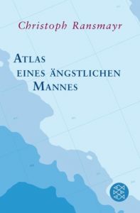 Atlas eines ängstlichen Mannes Ransmayr, Christoph 9783596195633
