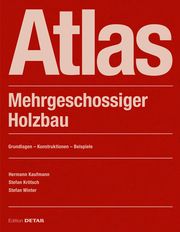 Atlas Mehrgeschossiger Holzbau Kaufmann, Hermann/Krötsch, Stefan/Winter, Stefan 9783955535568