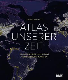 Atlas unserer Zeit Bonnett, Alastair 9783832199302