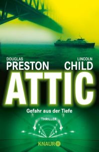Attic - Gefahr aus der Tiefe Preston, Douglas/Child, Lincoln 9783426618233