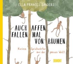 Auch Affen fallen mal von Bäumen Frances Sanders, Ella 9783832199388