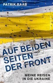 Auf beiden Seiten der Front Baab, Patrik 9783946778417