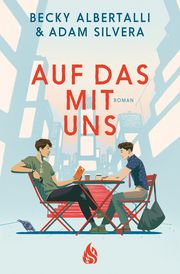 Auf das mit uns Albertalli, Becky/Silvera, Adam 9783038802174