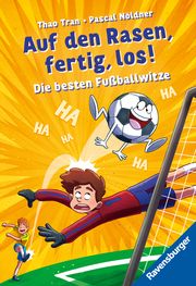 Auf den Rasen, fertig, los! Die besten Fußballwitze zur EM Thao Tran 9783473531493