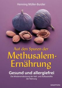 Auf den Spuren der Methusalem-Ernährung Müller-Burzler, Henning 9783893854370