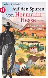 Auf den Spuren von Hermann Hesse Schnierle-Lutz, Herbert 9783458361541