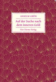 Auf der Suche nach dem inneren Gold Grün, Anselm 9783736502765