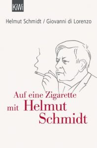 Auf eine Zigarette mit Helmut Schmidt Schmidt, Helmut/di Lorenzo, Giovanni 9783462049664