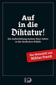 Auf in die Diktatur! Frank, Niklas 9783801205669