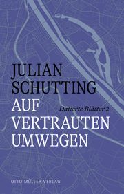 Auf vertrauten Umwegen Schutting, Julian 9783701313235