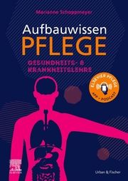 Aufbauwissen Pflege Gesundheits- und Krankheitslehre Schoppmeyer, Marianne 9783437279843