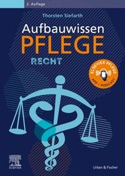 Aufbauwissen Pflege Recht Siefarth, Thorsten 9783437285325