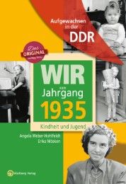 Aufgewachsen in der DDR - Wir vom Jahrgang 1935 - Kindheit und Jugend Weber-Hohlfeldt, Angela/Mösken, Erika 9783831331352
