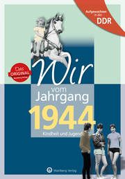 Aufgewachsen in der DDR - Wir vom Jahrgang 1944 - Kindheit und Jugend Sehn, Dietmar 9783831331444