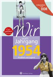 Aufgewachsen in der DDR - Wir vom Jahrgang 1954 - Kindheit und Jugend Treuber, Constanze 9783831331543