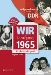 Aufgewachsen in der DDR - Wir vom Jahrgang 1965 Seidel, Sieglinde 9783831331659