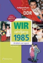 Aufgewachsen in der DDR - Wir vom Jahrgang 1985 Reinhold, Lars 9783831331857