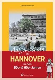 Aufgewachsen in Hannover Gabriela Teichmann 9783831335442