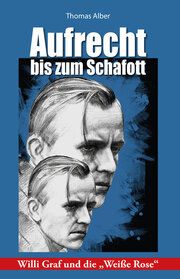 Aufrecht bis zum Schafott Alber, Thomas 9783863573706