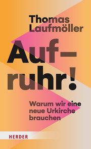 Aufruhr! Laufmöller, Thomas/Isermann, Ralf 9783451397998