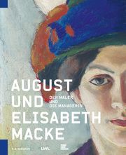 August und Elisabeth Macke Tanja Pirsig-Marshall/Anna Luisa Walter/LWL-Museum für Kunst und Kultu 9783865024541