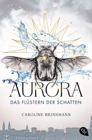 Aurora - Das Flüstern der Schatten Brinkmann, Caroline 9783570314791