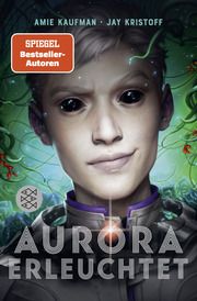 Aurora erleuchtet Kaufman, Amie/Kristoff, Jay 9783733507619