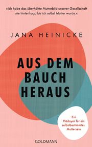 Aus dem Bauch heraus Heinicke, Jana 9783442316540