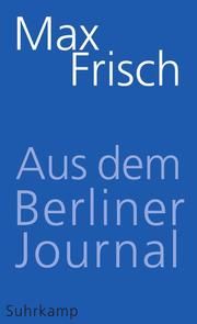 Aus dem Berliner Journal Frisch, Max 9783518465899