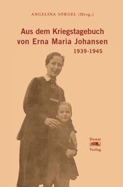 Aus dem Kriegstagebuch von Erna Maria Johansen Angelina Sörgel 9783949116193